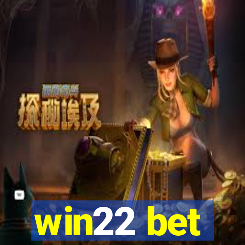 win22 bet